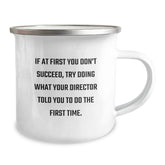 Funny Director Quote Gifts from Friends for Men - If At First You Don't Succeed Director Told You to Try - Camping Mug, Perfect Christmas Unique Gifts for Director - Image 2